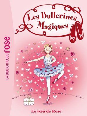 cover image of Les Ballerines Magiques 12--Le voeu de Rose